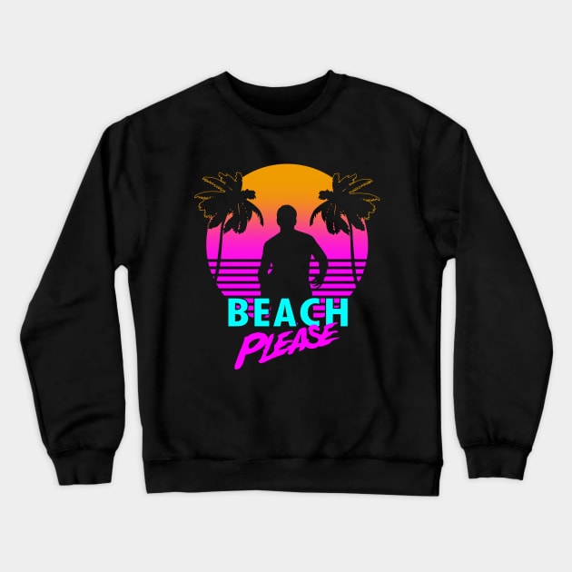 80's Spring Break Summer Beach Retro Meme Crewneck Sweatshirt by BoggsNicolas